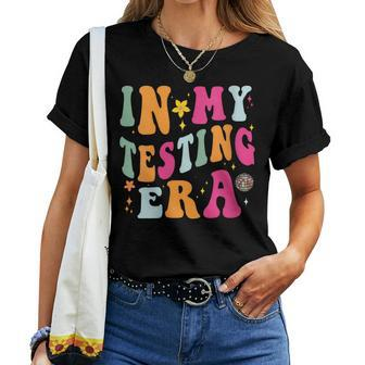 In My Testing Era Testing Teacher Teaching Student Women T-shirt | Mazezy DE