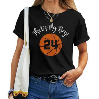 That's My Boy 24 Basketball Player Mom Or Dad Women T-shirt - Monsterry