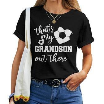 That's My Grandson Out There Soccer Grandma Mother's Day Women T-shirt - Thegiftio UK