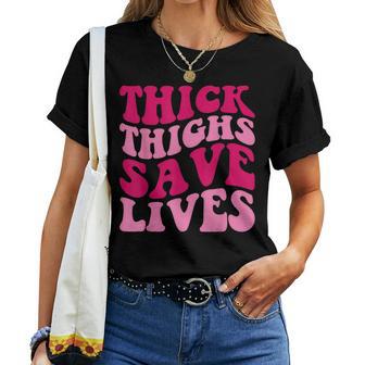 Thick Thighs Save Lives Apparel Groovy Thicc Women Women T-shirt - Monsterry CA