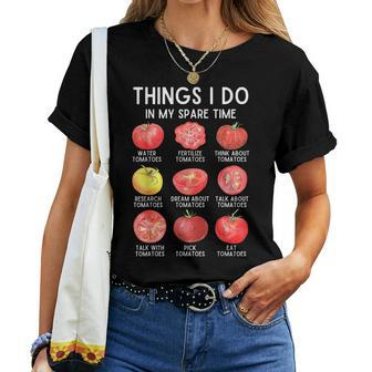 Things I Do In My Spare Time Tomatoes Gardening Plant Lover Women T-shirt - Monsterry CA