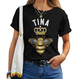 Tina Name Tina Birthday Queen Crown Bee Tina Women T-shirt - Seseable