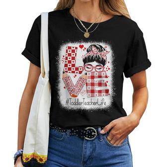 Toddler Teacher Love Messy Bun Valentine's Day Appreciation Women T-shirt - Monsterry