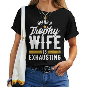 Trophy Wife Wedding Anniversary Women T-shirt - Seseable