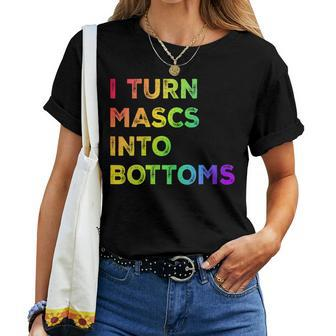 I Turn Mascs Into Bottoms Lesbian Bisexual Vintage Pride Women T-shirt - Monsterry CA