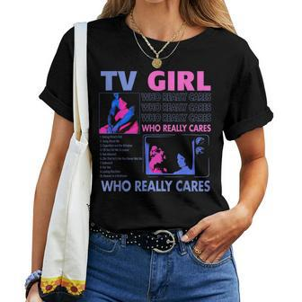 Tv Girl Who Really Care Women T-shirt | Mazezy