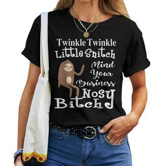 Twinkle Twinkle Little Snitch Sloth Bitch T Women T-shirt - Monsterry