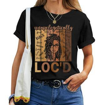 Unapologetically Loc'd Black Melanin Black History Women T-shirt - Monsterry CA