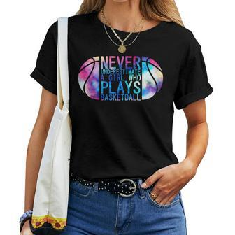 Never Underestimate A Girl Who Plays Basketball Player Cute Women T-shirt - Monsterry AU