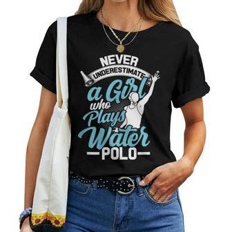 Never Underestimate A Girl Who Plays Water Polo Women T-shirt - Thegiftio UK