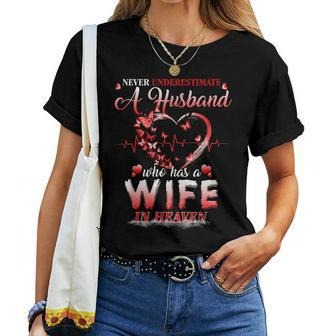 Never Underestimate A Husband Who Has A Wife In Heaven Women T-shirt - Monsterry