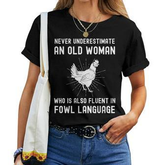 Never Underestimate An Old Woman Who Is Also Fuent In Fowl Women T-shirt - Seseable