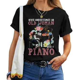 Never Underestimate An Old Woman With A Piano Women T-shirt - Monsterry AU