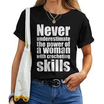 Never Underestimate Woman With Crocheting Skills Women T-shirt - Monsterry