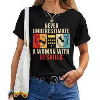 Never Underestimate A Woman With Dj Skills Women T-shirt - Seseable