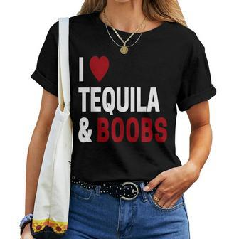 Unusual For I Love Boobs & Tequila Joke Women T-shirt - Monsterry