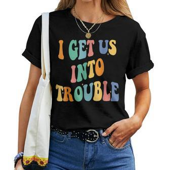 I Get Us Into Out Of Trouble Set Matching Couples Men Women T-shirt - Seseable