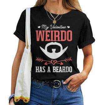 Valentine Weirdo Has A Beardo Women T-shirt - Monsterry