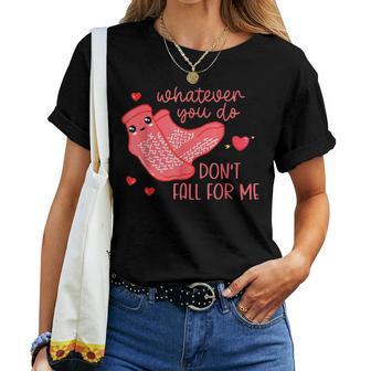 Valentine Whatever You Do Don't Fall For Me Rn Pct Cna Nurse Women T-shirt - Seseable