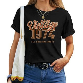 Vintage 1974 All Original Parts For & Birthday Women T-shirt - Monsterry