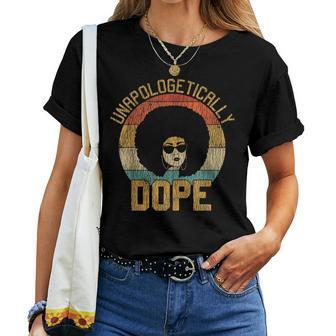 Vintage Afican Afro Unapologetically Dope Pride Black Women Women T-shirt - Monsterry