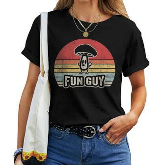Vintage Fun Guy Fungi Mushroom Fungus Humor Women T-shirt - Monsterry