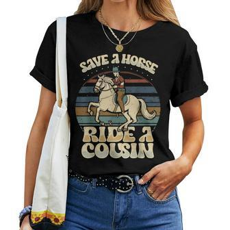 Vintage Sayings Save A Horse Ride A Cousin Women T-shirt - Seseable