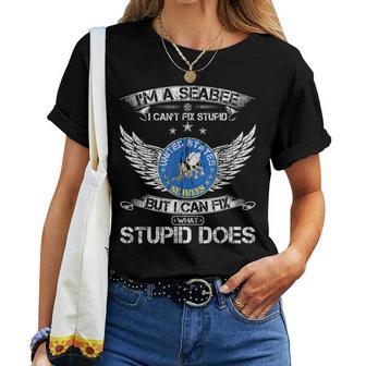 Vintage I'm A Us Seabee Veteran I Can Fix What Stupid Does Women T-shirt - Monsterry CA