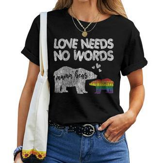 Vintage Mama Bear Love Needs No Words Proud Gay Lgbtq Mom Women T-shirt - Monsterry CA