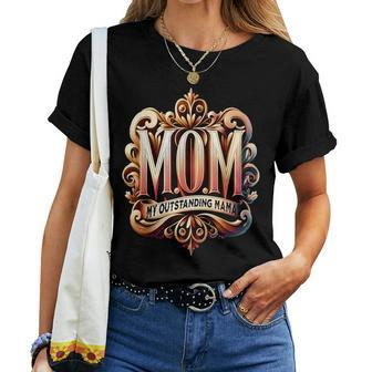 Vintage Ornate Mom My Outstanding Mama Elegant Typography Women T-shirt - Monsterry CA