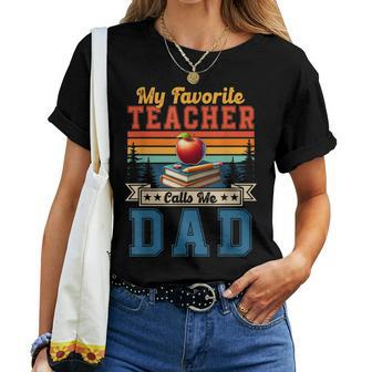 Vintage Retro My Favorite Teacher Calls Me Dad Father's Day Women T-shirt - Monsterry AU