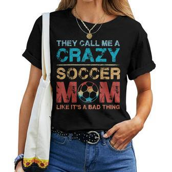 Vintage Retro They Call Me A Crazy Soccer Mom Mother's Day Women T-shirt - Monsterry AU