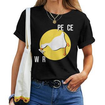 Make War Not Peace Meme Untitled Meme Goose Duck Want Wars Women T-shirt - Monsterry AU