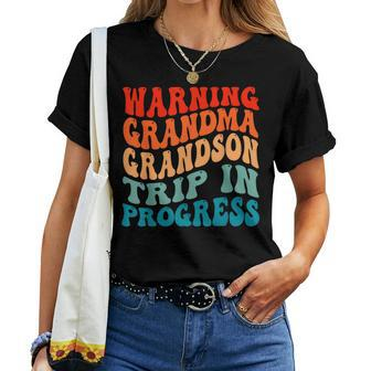 Warning Grandma Grandson Trip In Progress Grandma Trip Women T-shirt | Mazezy CA