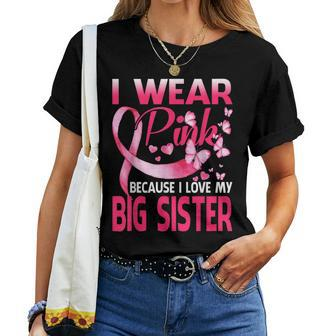 I Wear Pink For My Big Sister Breast Cancer Awareness Women T-shirt - Monsterry DE