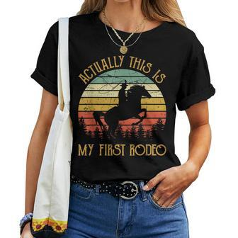 Western Cowboy Riding Horse Actually This Is My First Rodeo Women T-shirt - Thegiftio UK