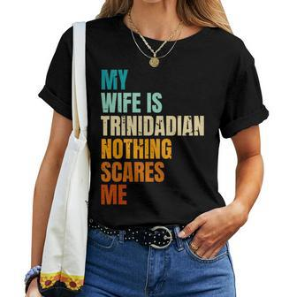 My Wife Is Trinidadian Nothing Scares Me Husband Women T-shirt - Monsterry