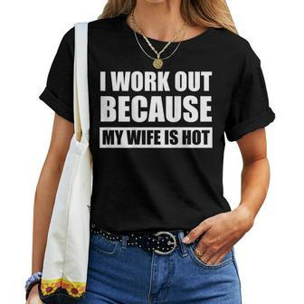 I Work Out Because My Wife Is Hot On Back Women T-shirt | Mazezy DE