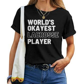 World's Okayest Lacrosse Player Sports Sarcastic Women T-shirt | Mazezy