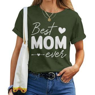 Best Mom Ever For Mama Birthday Christmas Women T-shirt - Monsterry DE