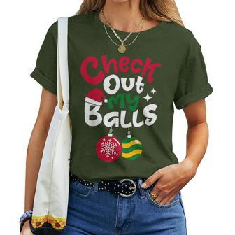 Check Out My Balls Christmas Xmas Sarcastic Joke Women T-shirt - Thegiftio UK