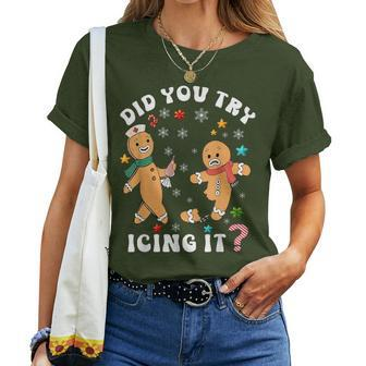Christmas Nurse Gingerbread Man Did You Try Icing It Women T-shirt - Seseable
