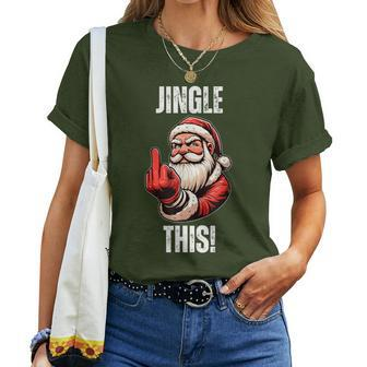 Sarcastic Santa Christmas Adult Humor Saying Women T-shirt - Seseable