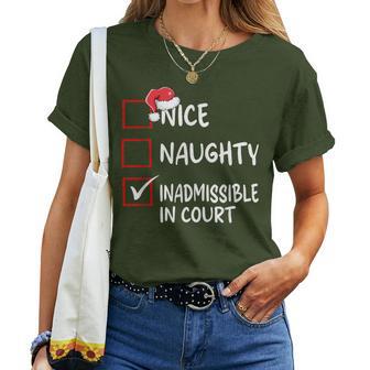 Nice And Naughty Christmas Inadmissible In Court Women T-shirt - Thegiftio UK