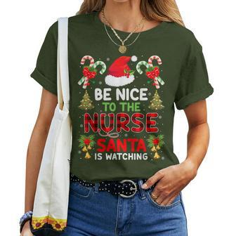 Be Nice To The Nurse Santa Is Watching Red Plaid Christmas Women T-shirt - Seseable