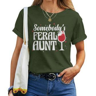 Somebody's Feral Aunt Auntie Birthday Christmas Women T-shirt - Monsterry UK