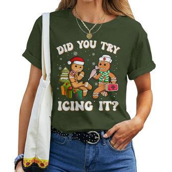 Did You Try Icing It Christmas Gingerbread Nurse Squad Women T-shirt | Mazezy