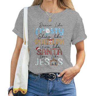Dance Like Frosty Love Like Jesus Christians Christmas Women T-shirt - Thegiftio UK