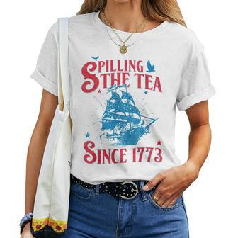 4Th Of July Spilling The Tea Since 1773 History Teacher Women T-shirt - Seseable