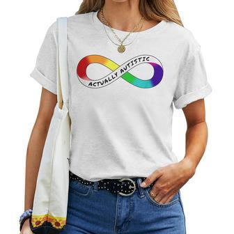 Actually Autistic Rainbow Infinity Neurodiversity Pride Women T-shirt - Monsterry AU